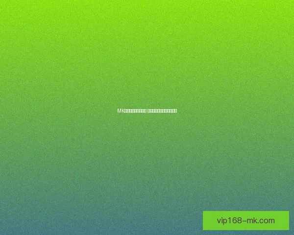 MK体育手机版全新上线 打造最畅快的体育娱乐体验